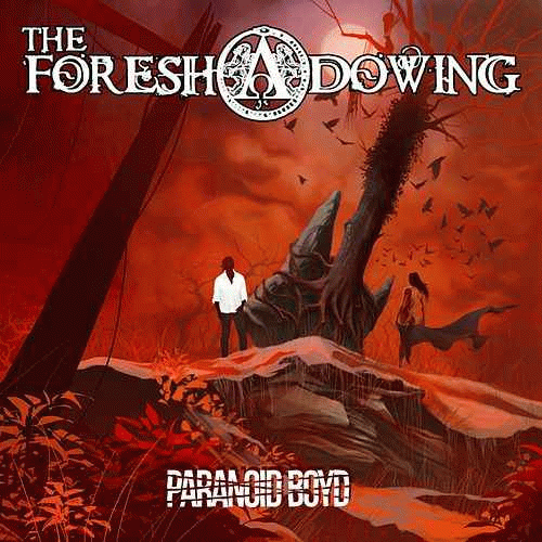 The Foreshadowing : Paranoid Boyd